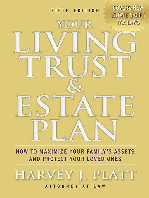 Title details for Your Living Trust and Estate Plan 2012-2013: How to Maximize Your Family's Assets and Protect Your Loved Ones by Harvey J. Platt - Wait list